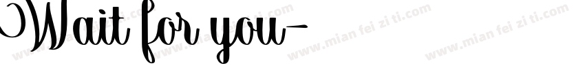 Wait for you字体转换